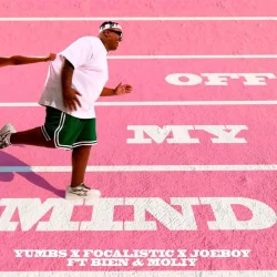 Focalistic - Off My Mind (feat. Joeboy, Bien & MOLIY)