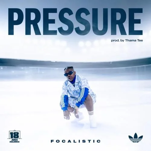 Focalistic - Pressure