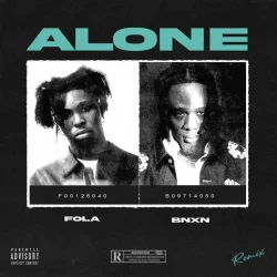 Fola - Alone (Remix) (feat. BNXN Fka Buju)