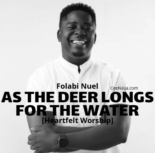 Folabi Nuel - As The Deer Longs For The Waters