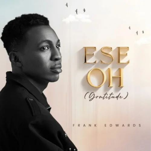 Frank Edwards - Ese Oh