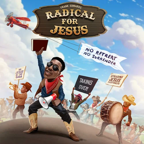 Frank Edwards - Radical For Jesus