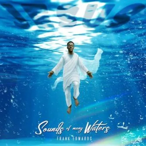 Frank Edwards - Sounds Of Many Waters