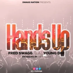 Fred Swagg - Hands Up (feat. Young Dee)