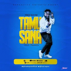 Fred Wayne - Tamu Sana