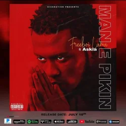 Freeboi Lama - Man E Pikin (feat. Askia)