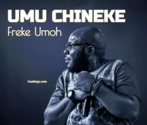 Freke Umoh - Umu Chineke