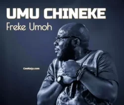 Freke Umoh - Umu Chineke
