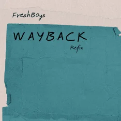 FreshBoys - Wayback Refix L