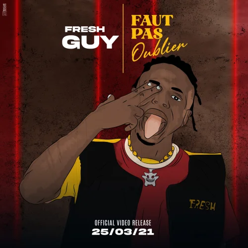 Fresh Guy - Faut Pas Oublier