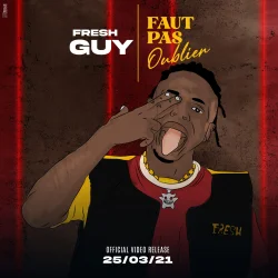 Fresh Guy - Faut Pas Oublier