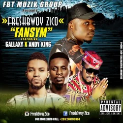 Freshbwoy Zico - Fansym (feat. Gallaxy & Andy King) (Mixed By Killerz Vypa))