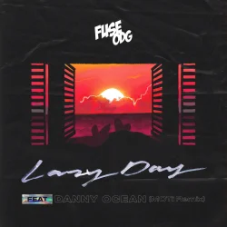 Fuse ODG - Lazy Day (MOTi Remix) (feat. Danny Ocean)