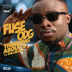 Fuse ODG - Thinking About U (feat. Killbeatz)