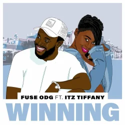 Fuse ODG - Winning (feat. Itz Tiffany)