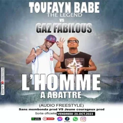 GAZ FABILOUSS - L'homme à Abattre - Freestyle Style