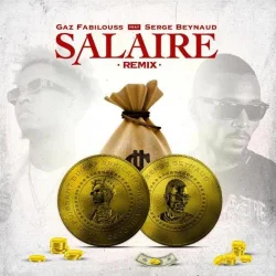 GAZ FABILOUSS - Salaire (Remix)