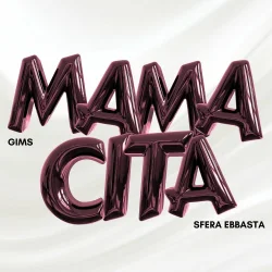 GIMS - MAMACITA (feat. Sfera Ebbasta)