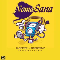 G Better - Noma Sama (feat. Baddest 47)