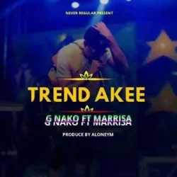 G Nako - Trendakee (feat. Marrisa)