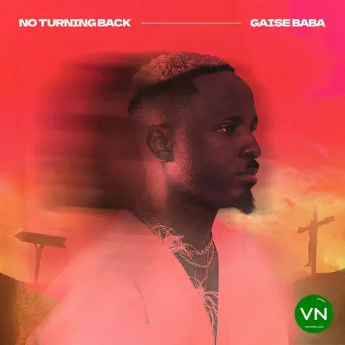 Gaise Baba - NO TURNING BACK