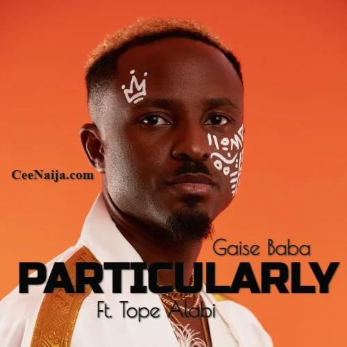 Gaise Baba - Particularly