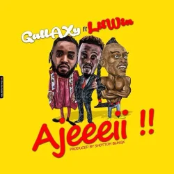 Gallaxy - Ajeeeii (feat. LilWin)