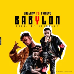 Gallaxy - Babylon (feat. Fameye)