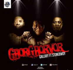 Gallaxy - Gborgborvor (feat. Stonebwoy)