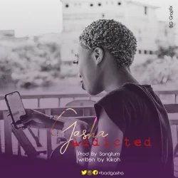 Gasha - Addicted