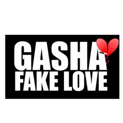 Gasha - FAKE LOVE (feat. Gasha)
