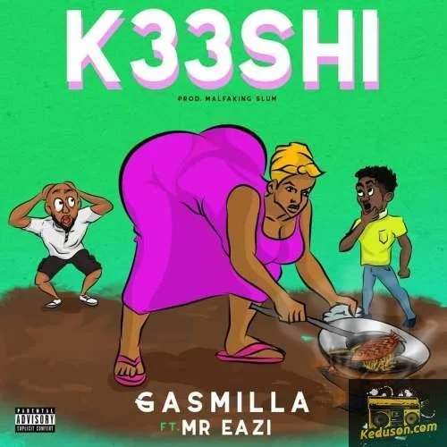 Gasmilla - K33shi