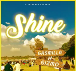 Gasmilla - Shine (feat. Gizmo Original)