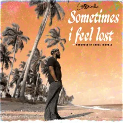 Gasmilla - Sometimes I Feel Lost