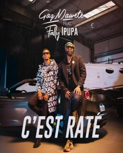 Gaz Mawete - C'est Raté