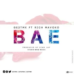 Ge2TMK - Bae (feat. Rich Mavoko)