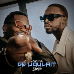 Genezio - GÉ VOULAIT (feat. Dadju)