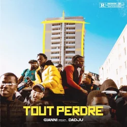 Gianni - Tout Perdre (feat. Dadju)