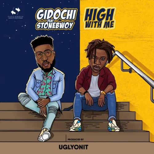Gidochi - HIGH (feat. ME & StoneBwoy)