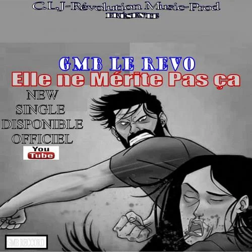 Gmb Le Revo - Elle ne mérite pas ça
