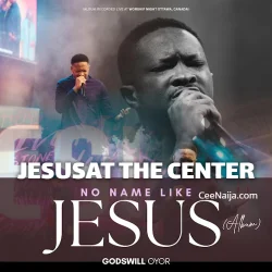 Godswill Oyor - Jesus At The Center