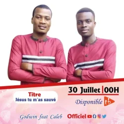 Godwin - Jésus tu m’as sauvé (feat. Caleb)