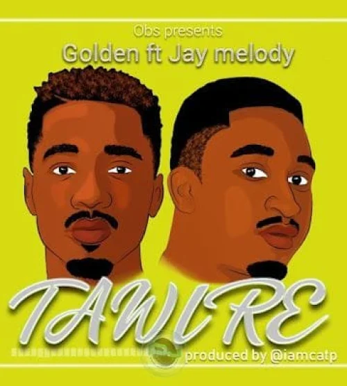 Golden - Tawire (feat. Jay Melody)