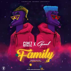 Gomez - Family (feat. Cysoul)