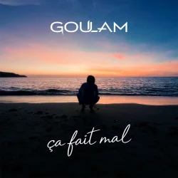 Goulam - Ça Fait Mal