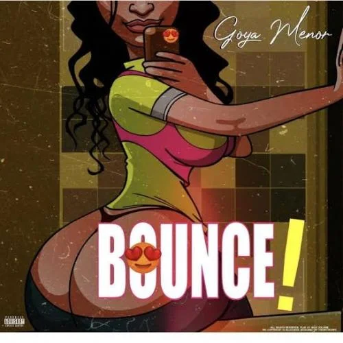 Goya Menor - Bounce