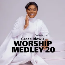 Grace Idowu - WORSHIP MEDLEY 20