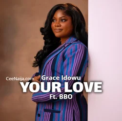Grace Idowu - Your Love (feat. ‪BBO)