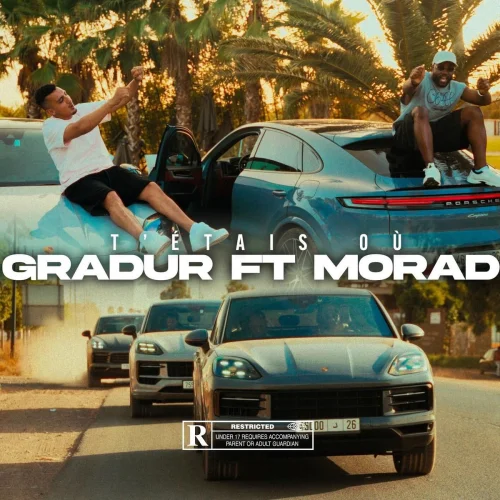 Gradur - T'étais Où (feat. Morad)