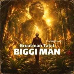 Greatman Takit - BIGGI MAN (feat. Prinx Emmanuel)